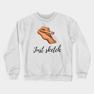 Just sketch Crewneck Sweatshirt